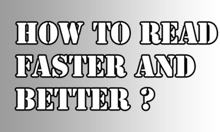 How to read faster and better ? Be a better Reader