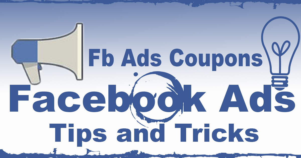 Facebook Ads Coupons 2020 Tips [ 125$ and 50$ Free Facebook Advertisement Coupon Codes ]