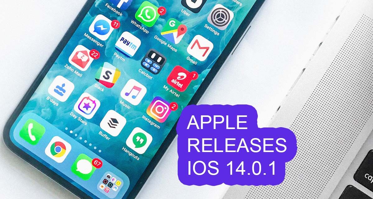 Apple Releases iOS 14.0.1: Early Upgrade With Important Fixes on bugs