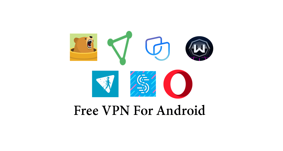 7 Best Free VPN For Android in 2020
