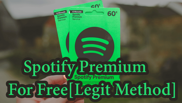2 Legit Method to get Spotify Premium for Free